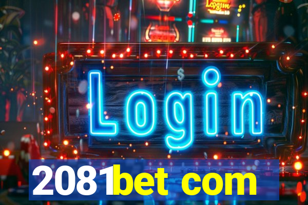 2081bet com